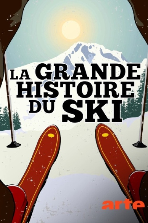 Постер: La grande histoire du ski