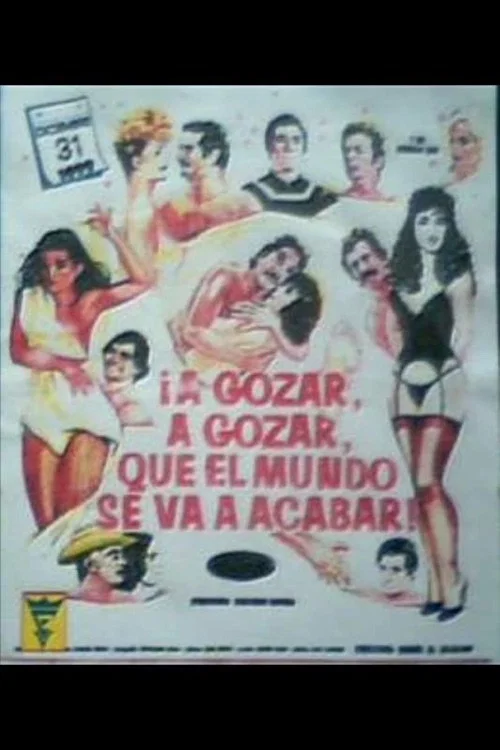 Постер: A gozar, a gozar, que el mundo se va acabar