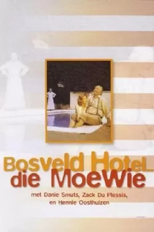 Постер: Bosveld Hotel .... Die Moewie