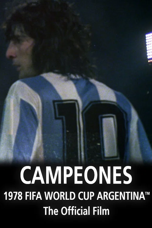 Постер: Argentina Campeones: 1978 FIFA World Cup Official Film