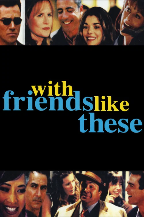 Постер: With Friends like These