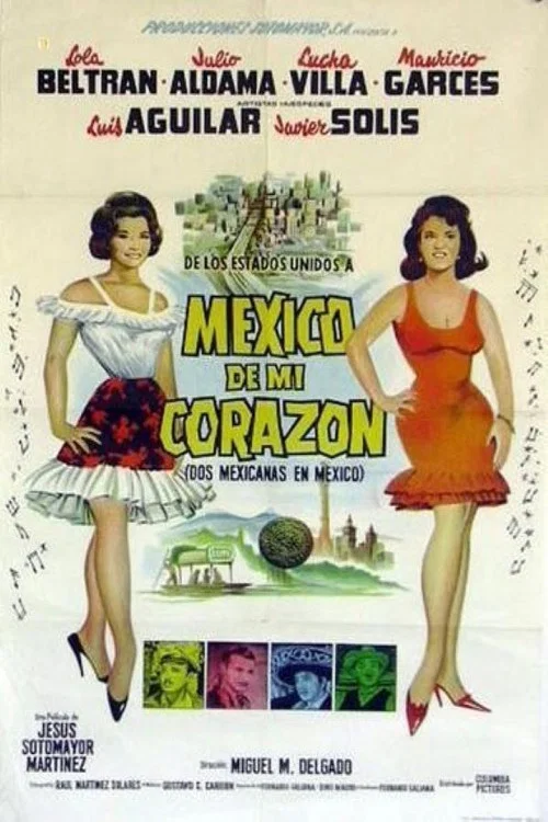 Постер: «México de mi corazón» (Dos Mexicanas en México)