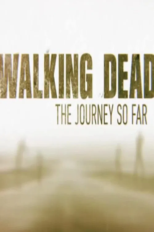 Постер: The Walking Dead: The Journey So Far
