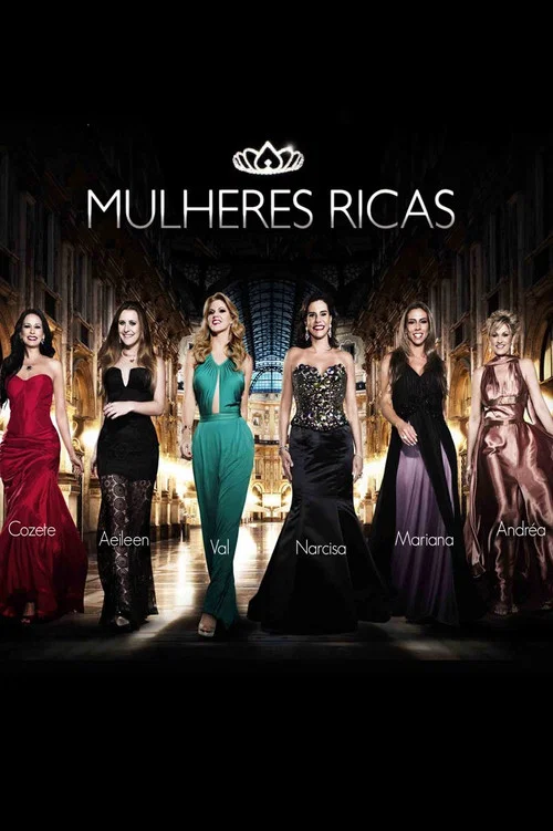 Постер: Mulheres Ricas