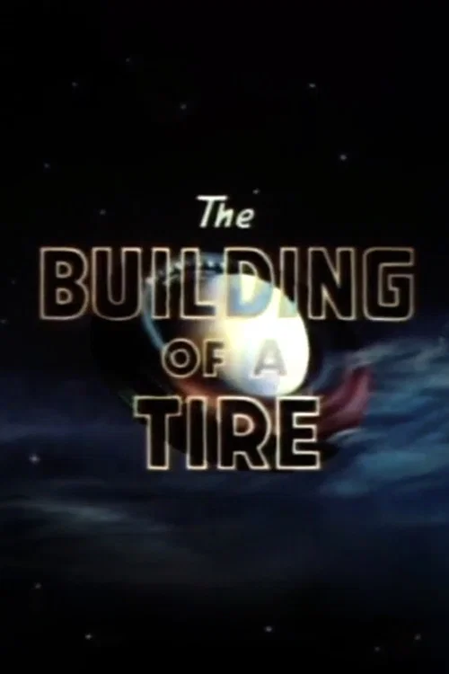 Постер: The Building of a Tire
