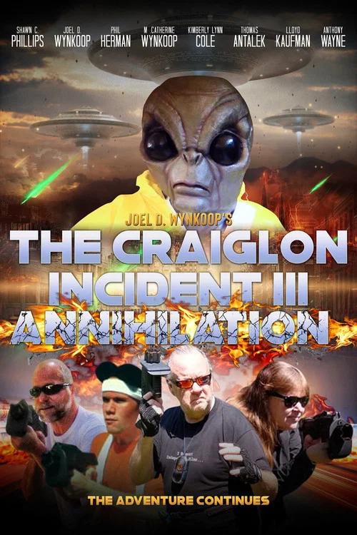 Постер: Joel D. Wynkoop's the Craiglon Incident III Annihilation
