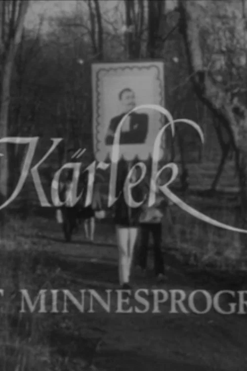 Постер: Kärlek - ett minnesprogram