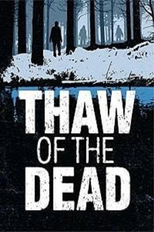 Постер: Thaw of the Dead