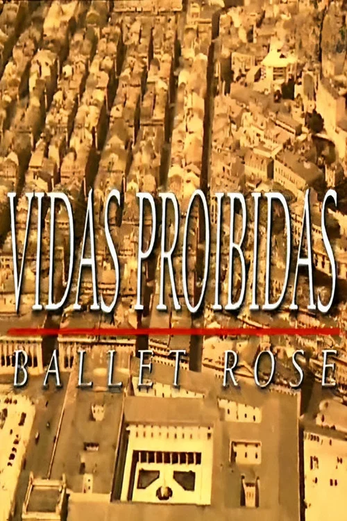 Постер: Vidas Proibidas - Ballet Rose