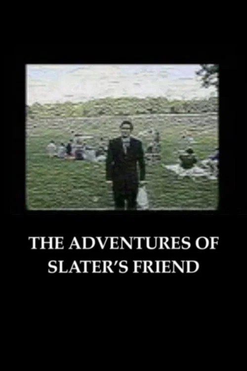 Постер: The Adventures of Slaters's Friend
