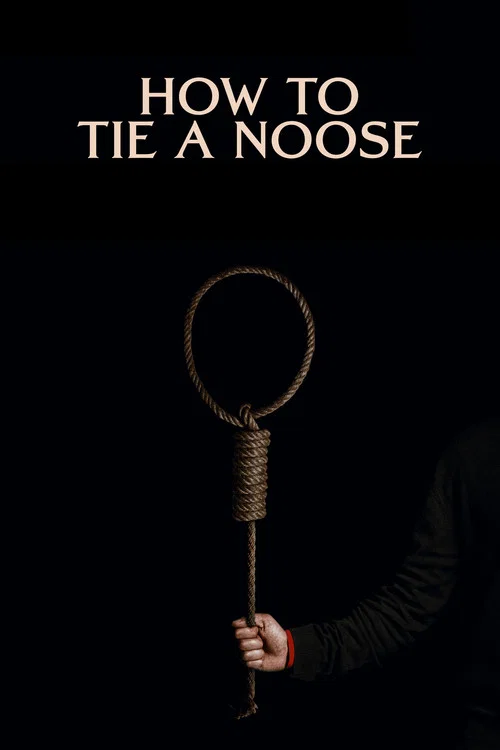 Постер: How to Tie a Noose