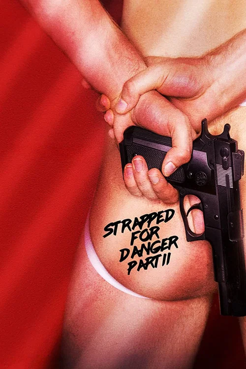 Постер: Strapped for Danger II: Undercover Vice