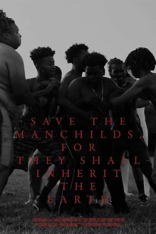 Постер: Save the Manchilds, for They Shall Inherit the Earth