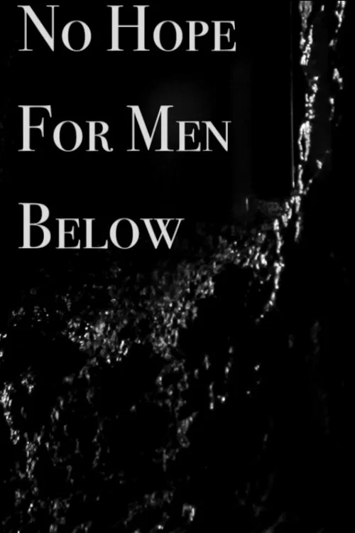 Постер: No Hope for Men Below