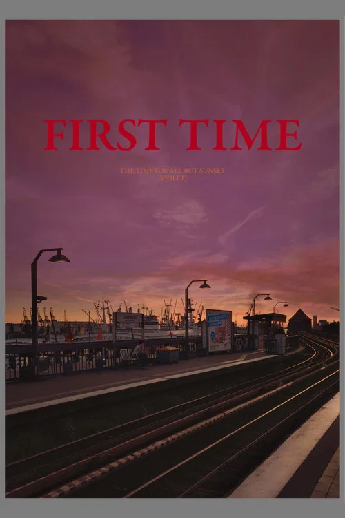 Постер: First Time: The Time for All but Sunset - Violet
