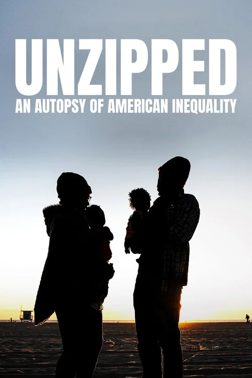 Постер: UNZIPPED: An Autopsy of American Inequality