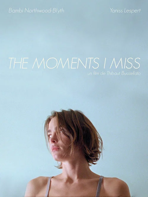 Постер: The moments I miss