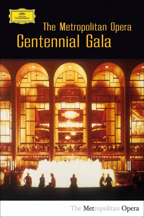 Постер: The Metropolitan Opera: Centennial Gala