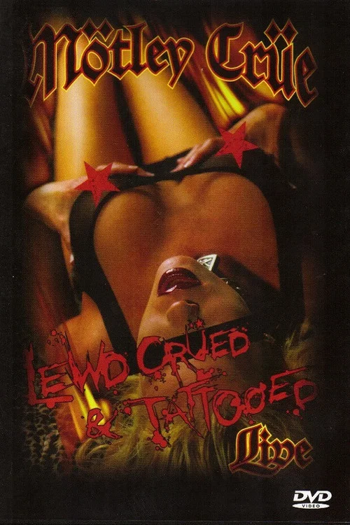 Постер: Mötley Crüe: Lewd Crüed & Tattooed