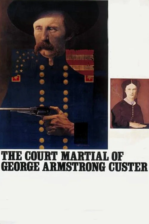 Постер: The Court-Martial of George Armstrong Custer
