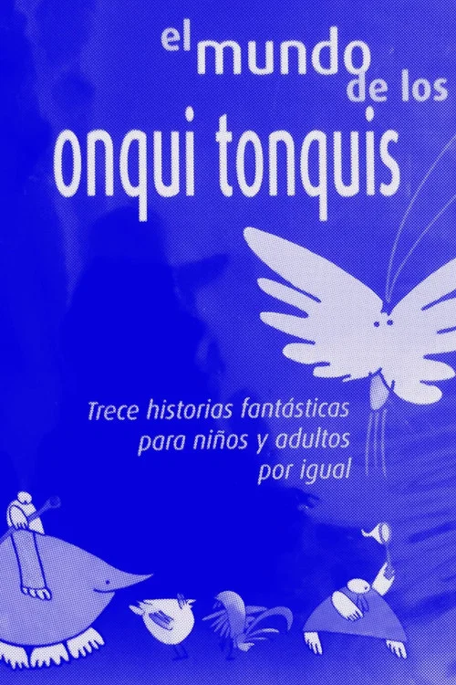 Постер: El mundo de los Onqui Tonqui