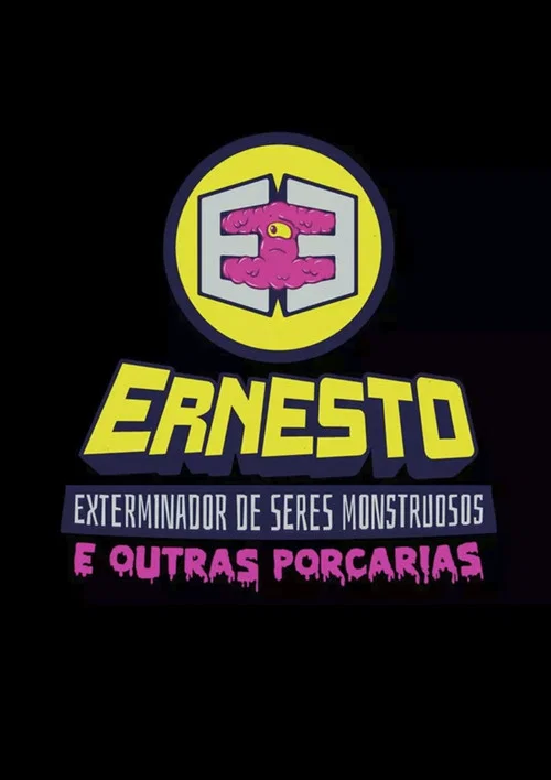 Постер: Ernesto, o exterminador de seres monstruosos