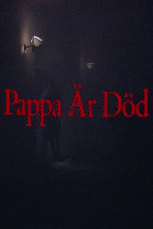 Постер: Pappa är död
