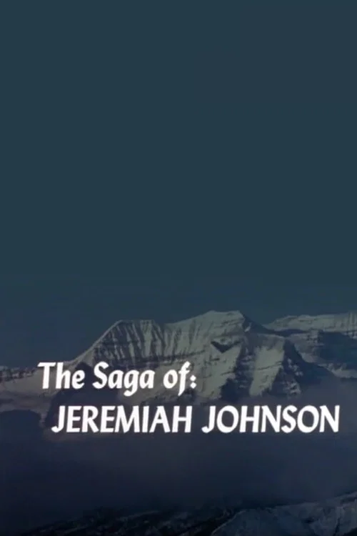 Постер: The Saga of Jeremiah Johnson