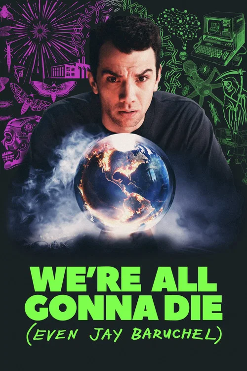 Постер: We're All Gonna Die (Even Jay Baruchel)