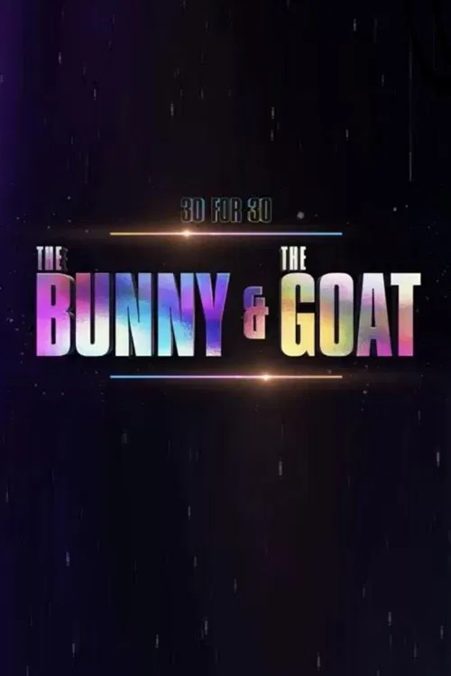Постер: The Bunny & The GOAT - ESPN 30 for 30