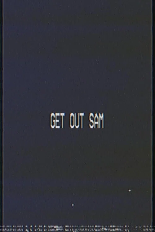 Постер: Get out sam