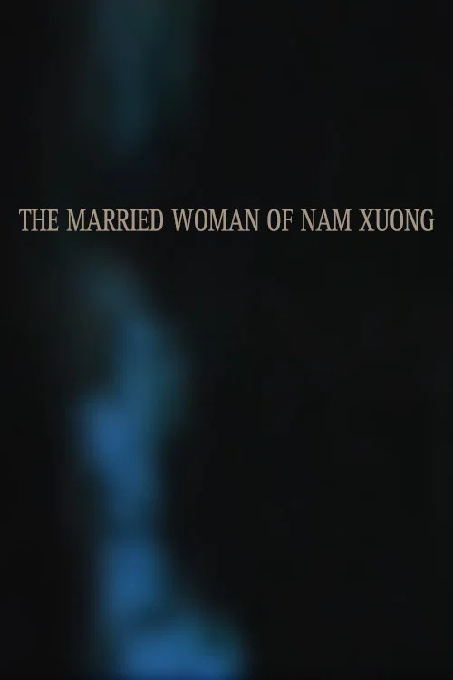 Постер: La femme mariée de Nam Xuong