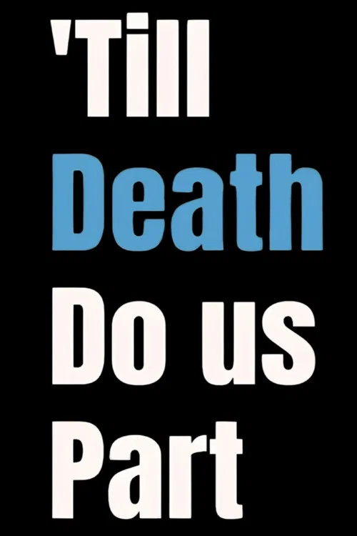 Постер: Till Death Do Us Part