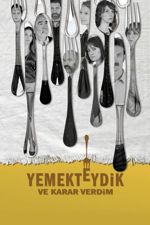 Постер: Yemekteydik ve Karar Verdim