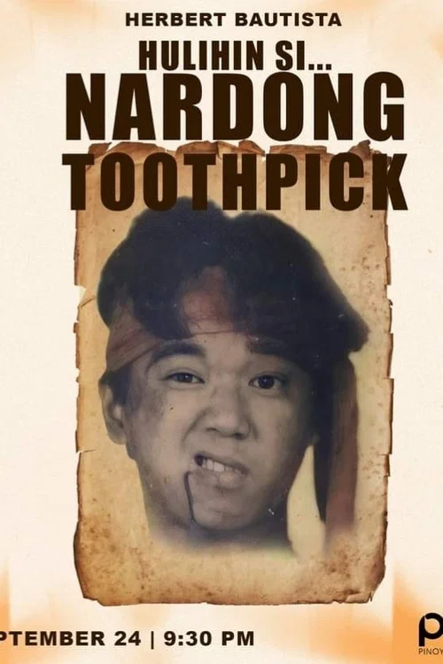 Постер: Hulihin si... Nardong Toothpick