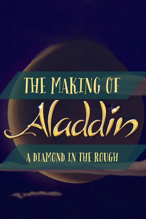 Постер: Diamond in the Rough: The Making of Aladdin