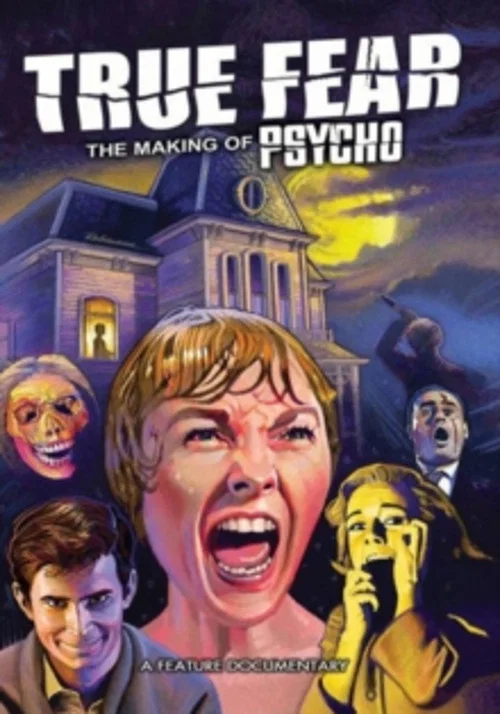 Постер: True Fear: The Making of Psycho