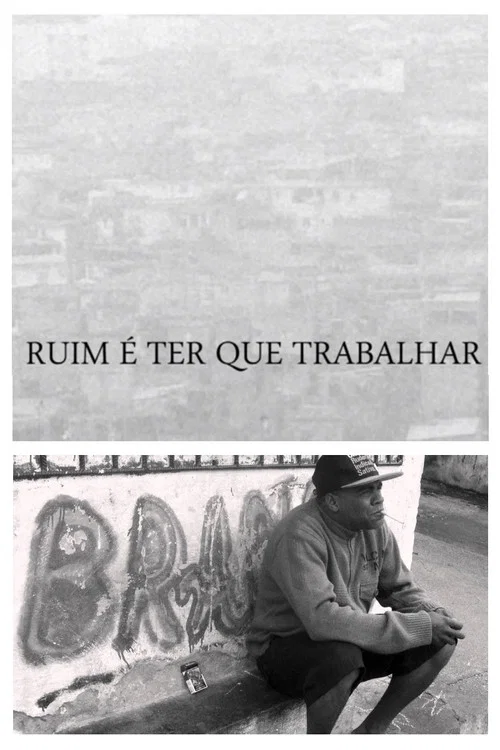 Постер: Ruim É Ter Que Trabalhar