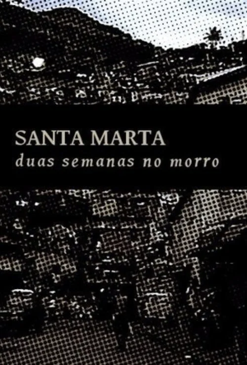 Постер: Santa Marta - Duas Semanas no Morro