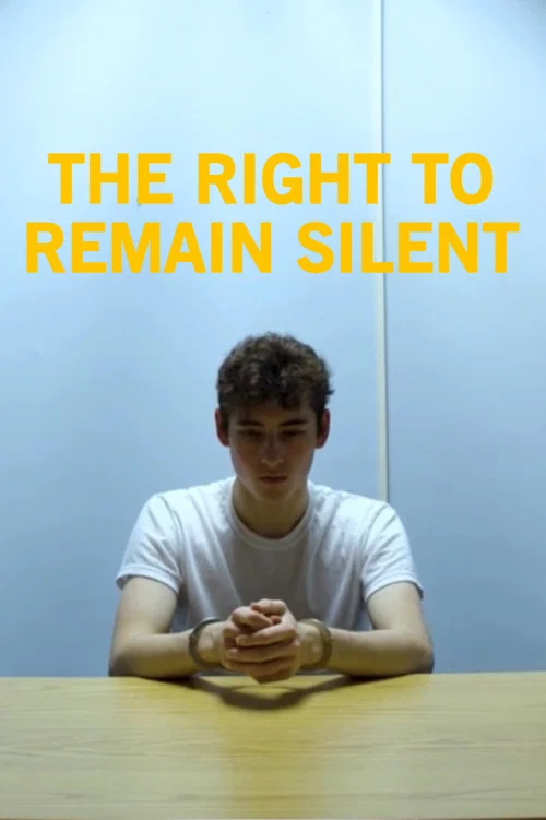 Постер: The Right to Remain Silent