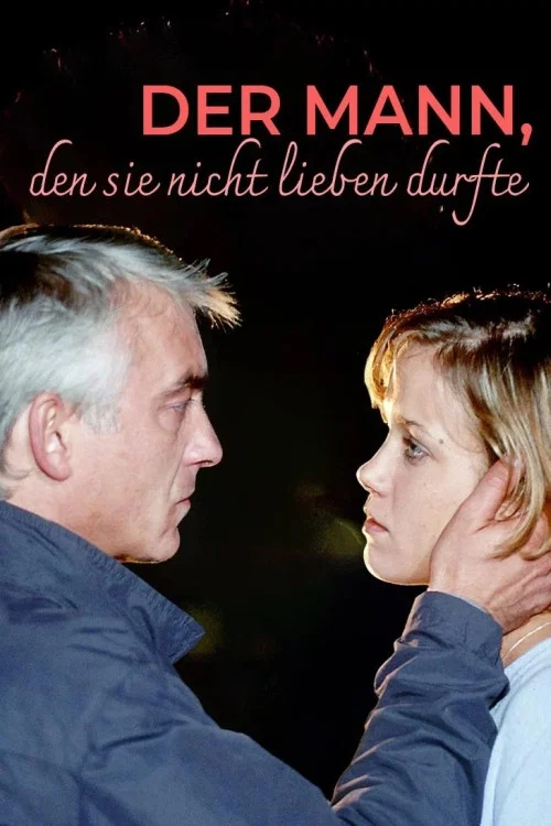 Постер: Der Mann, den sie nicht lieben durfte