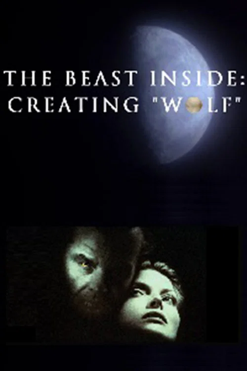 Постер: The Beast Inside: Creating «Wolf»