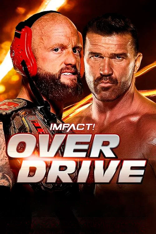 Постер: Impact Wrestling: Over Drive