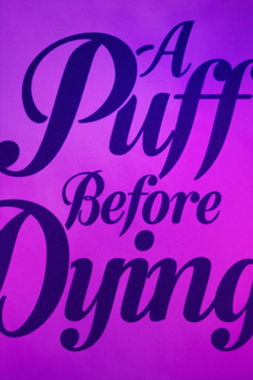 Постер: A Puff Before Dying