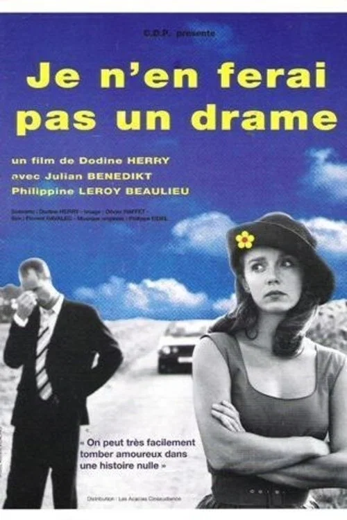 Постер: Je n'en ferai pas un drame