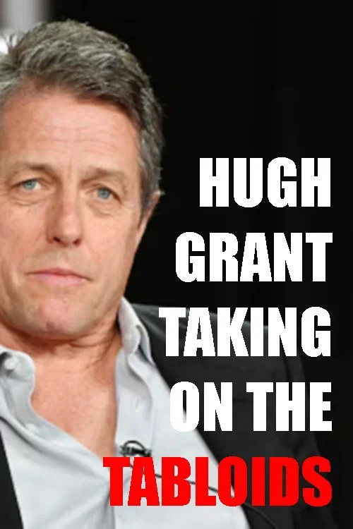 Постер: Hugh Grant: Taking on the Tabloids