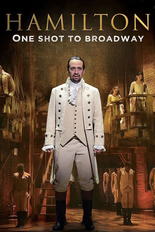 Постер: Hamilton: One Shot to Broadway