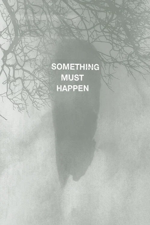 Постер: Something must happen