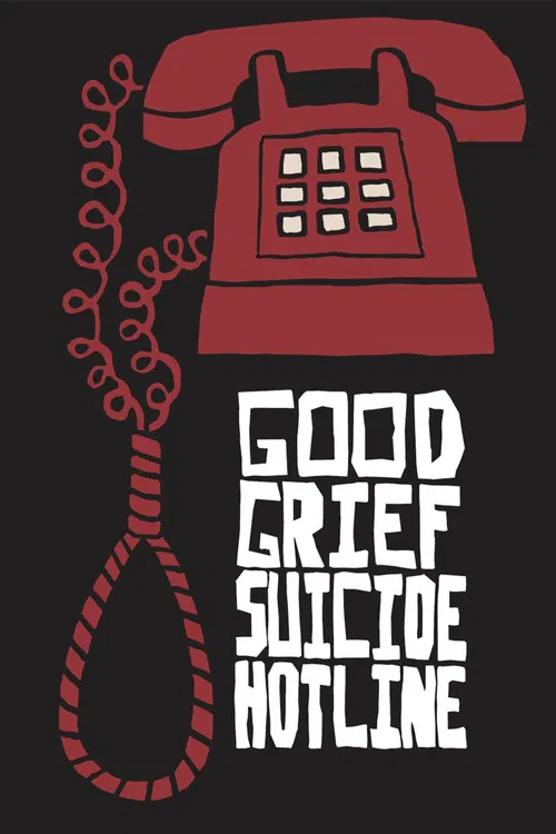 Постер: Good Grief Suicide Hotline