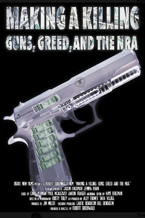 Постер: Making a Killing: Guns, Greed, and the NRA